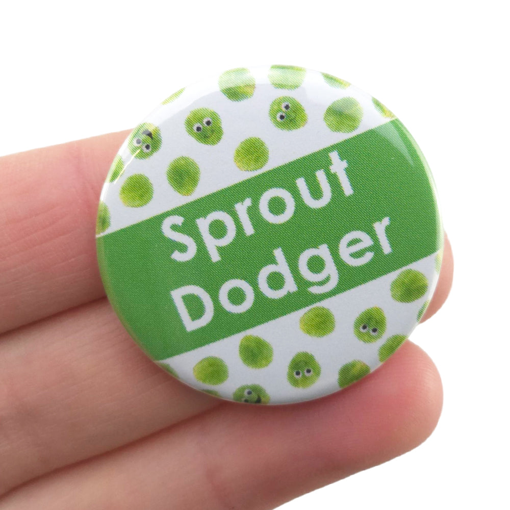 Sprout Dodger | 38mm Button Pin Badge | Mini Gift | Cracker Filler