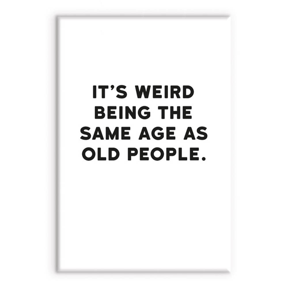 Same Age as Old People | Funny Magnet | Little Gift | Cracker Filler
