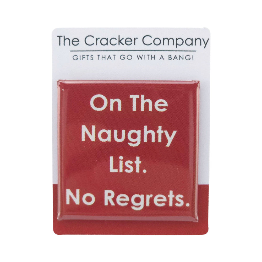 On The Naughty List. No Regrets | 38mm Square Pin Badge | Little Gift | Cracker Filler