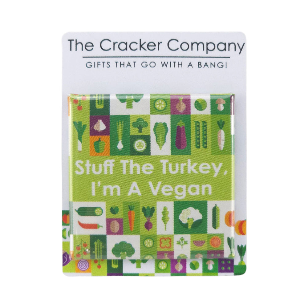 Stuff The Turkey, I'm a Vegan | 38mm Square Pin Badge | Little Gift | Cracker Filler