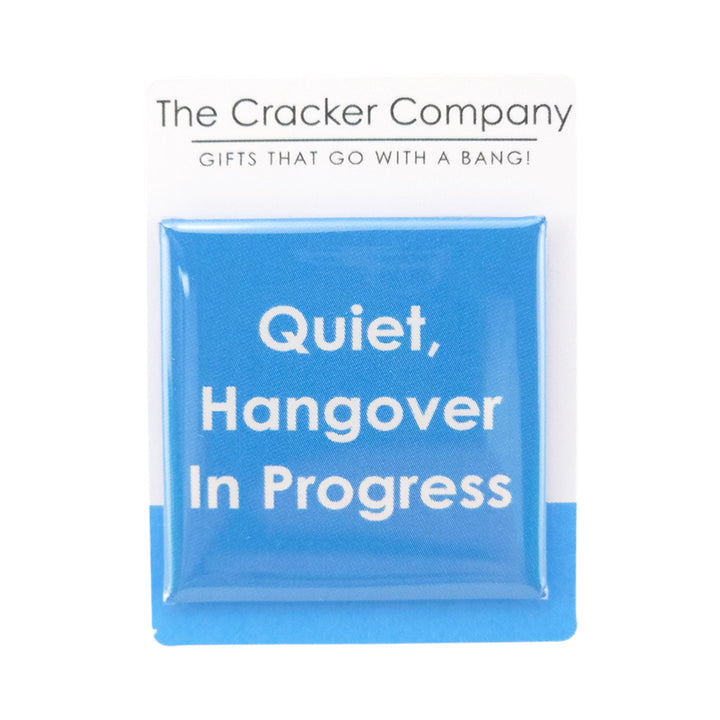 Quiet, Hangover In Progress | 38mm Square Pin Badge | Little Gift | Cracker Filler