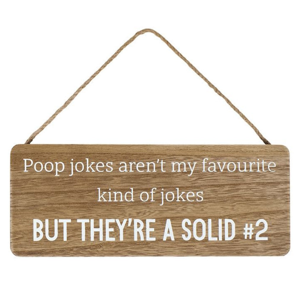 Poop Jokes Are a Solid Number 2 -  - Funny Hanging Sign Gift