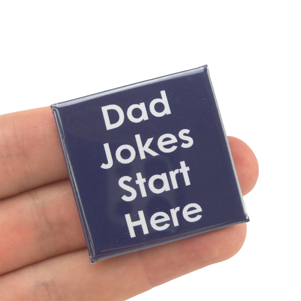 Dad Jokes Start Here | 38mm Square Pin Badge | Little Gift | Cracker Filler