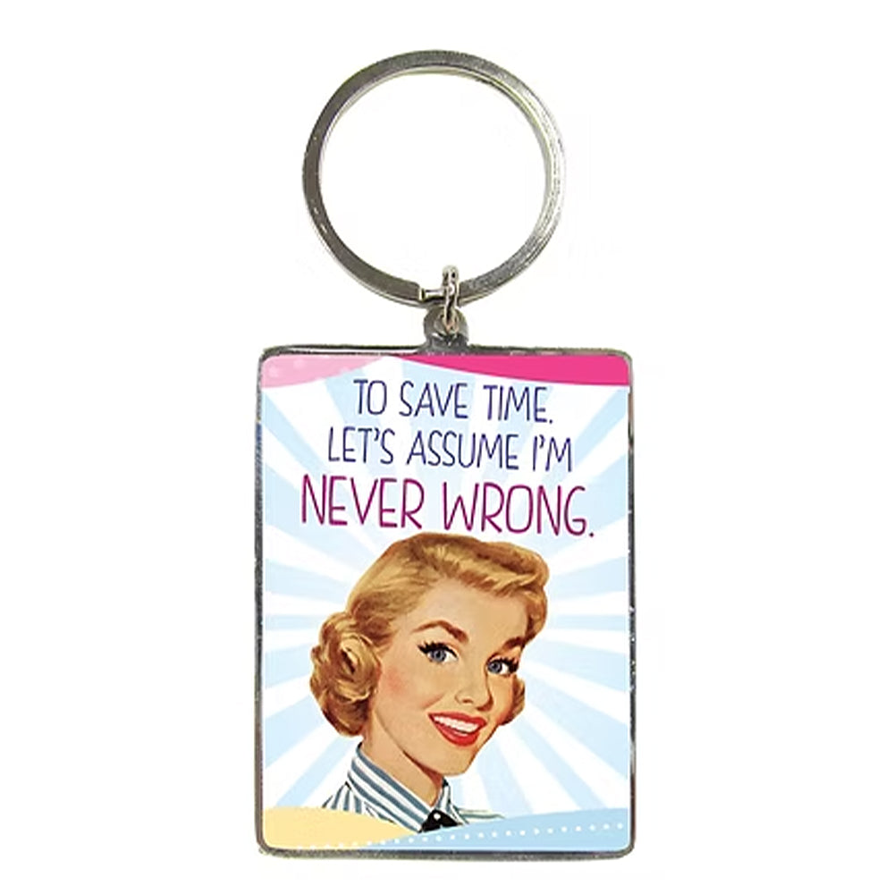 To Save Time Let's Assume I'm Never Wrong | Retro Style Keyring | Cracker Filler
