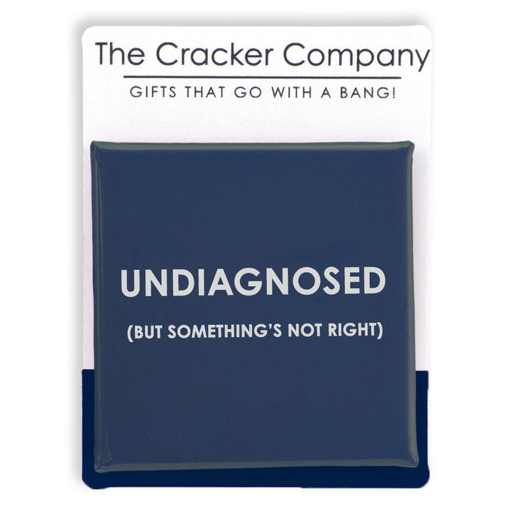 Undiagnosed but something's not right...| 38mm Square Pin Badge | Cracker Filler