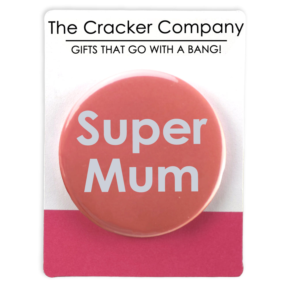 Super Mum | 38mm Button Pin Badge | Little Gift | Cracker Filler