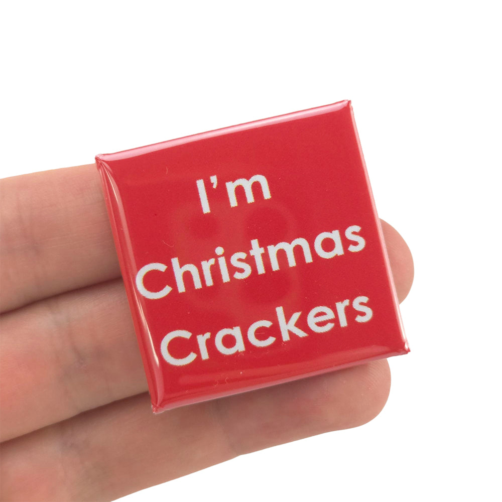 I'm Christmas Crackers | 38mm Square Pin Badge | Little Gift | Cracker Filler