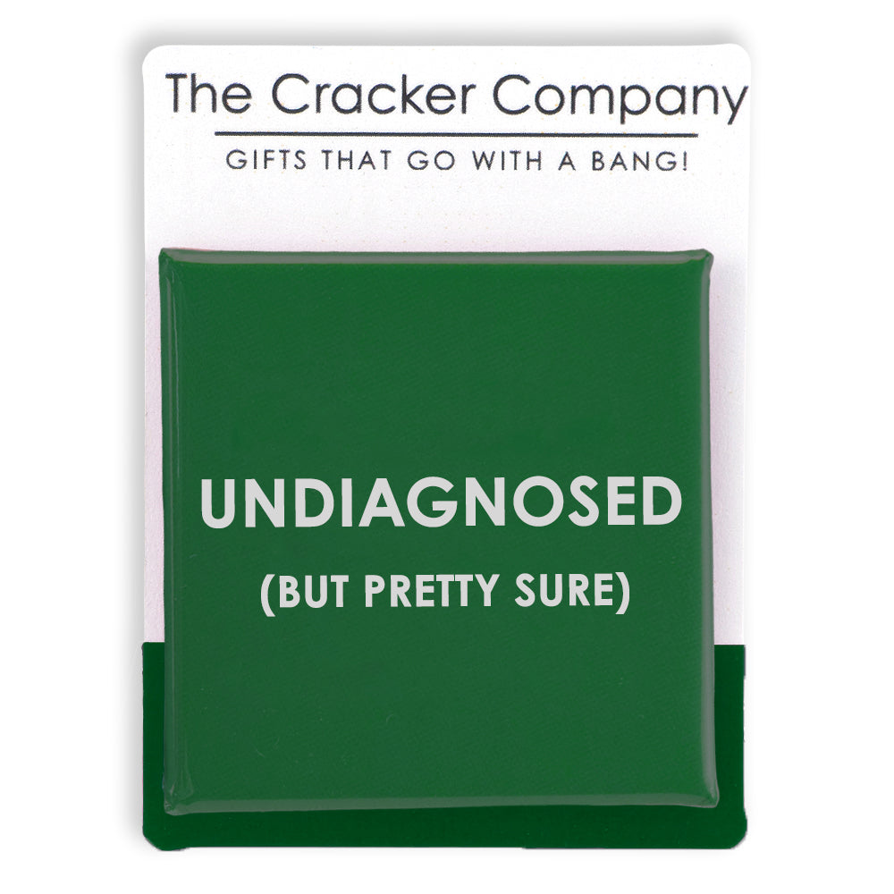 Undiagnosed but pretty sure... | 38mm Square Pin Badge | Cracker Filler Gift