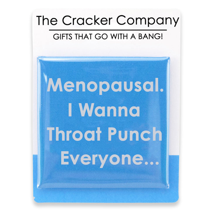 Menopausal Throat Punch! | 38mm Square Pin Badge | Fun Menopause Cracker Filler