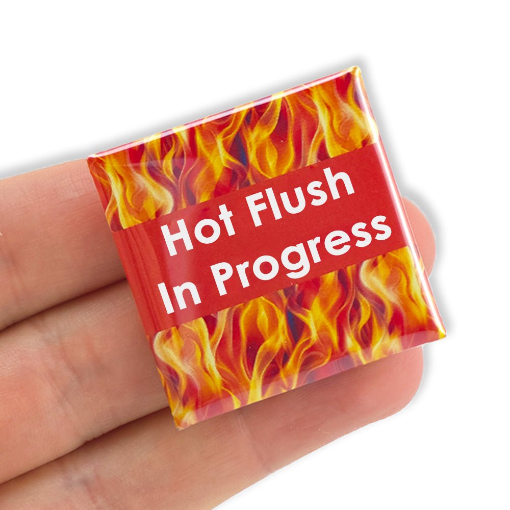 Hot Flush In Progress! | 38mm Square Pin Badge | Fun Menopausal Cracker Filler