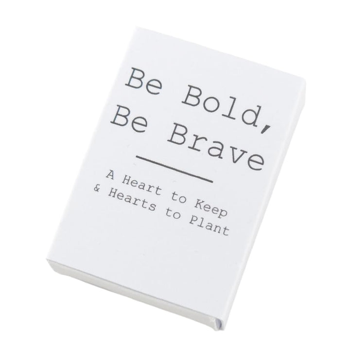 Be Bold, Be Brave | Hearts to Keep and to Plant | Cracker Filler | Little Gift