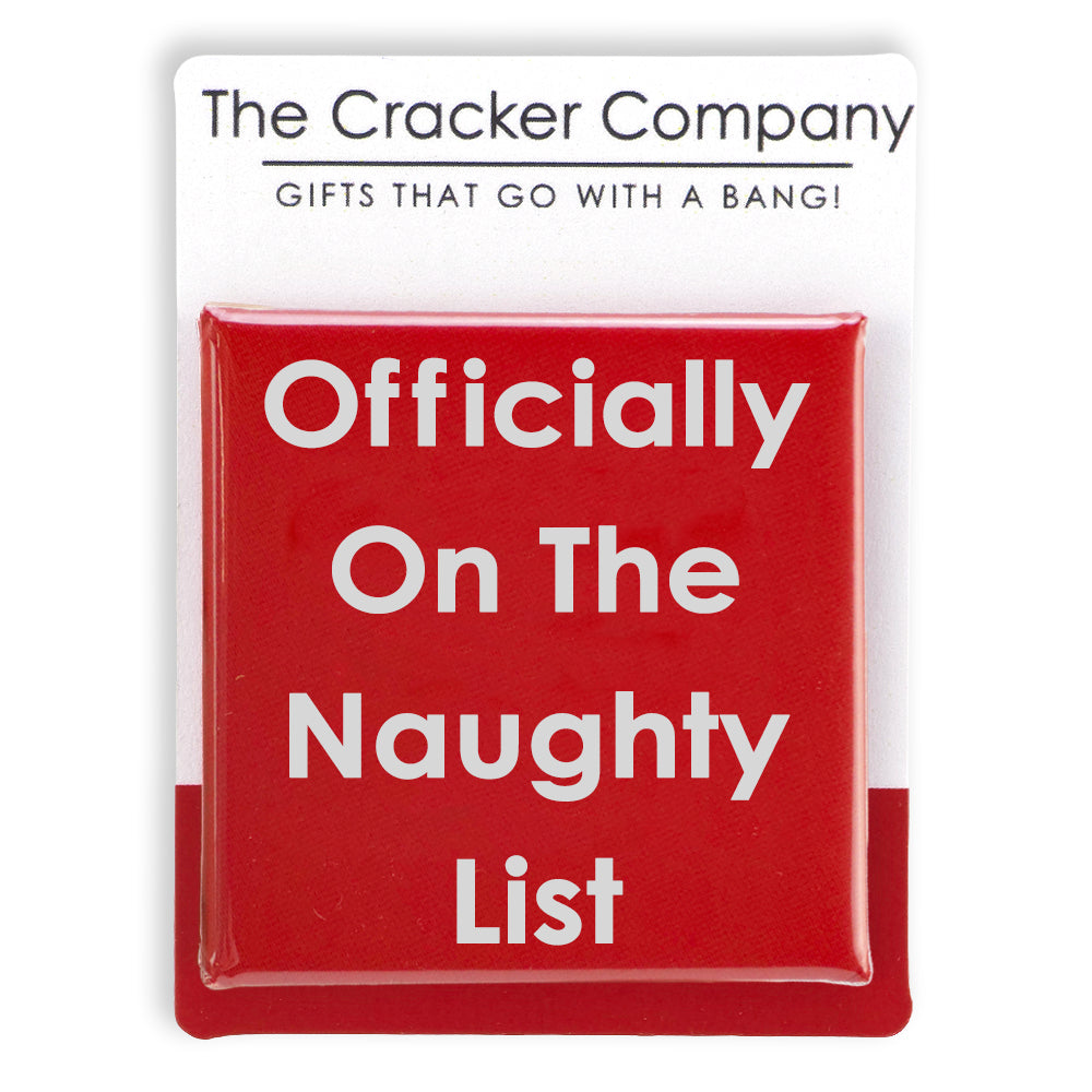 Officially On the Naughty List | 38mm Square Pin Badge | Cracker Filler Gift
